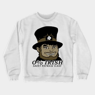 0% St. Patrick's Day Crewneck Sweatshirt